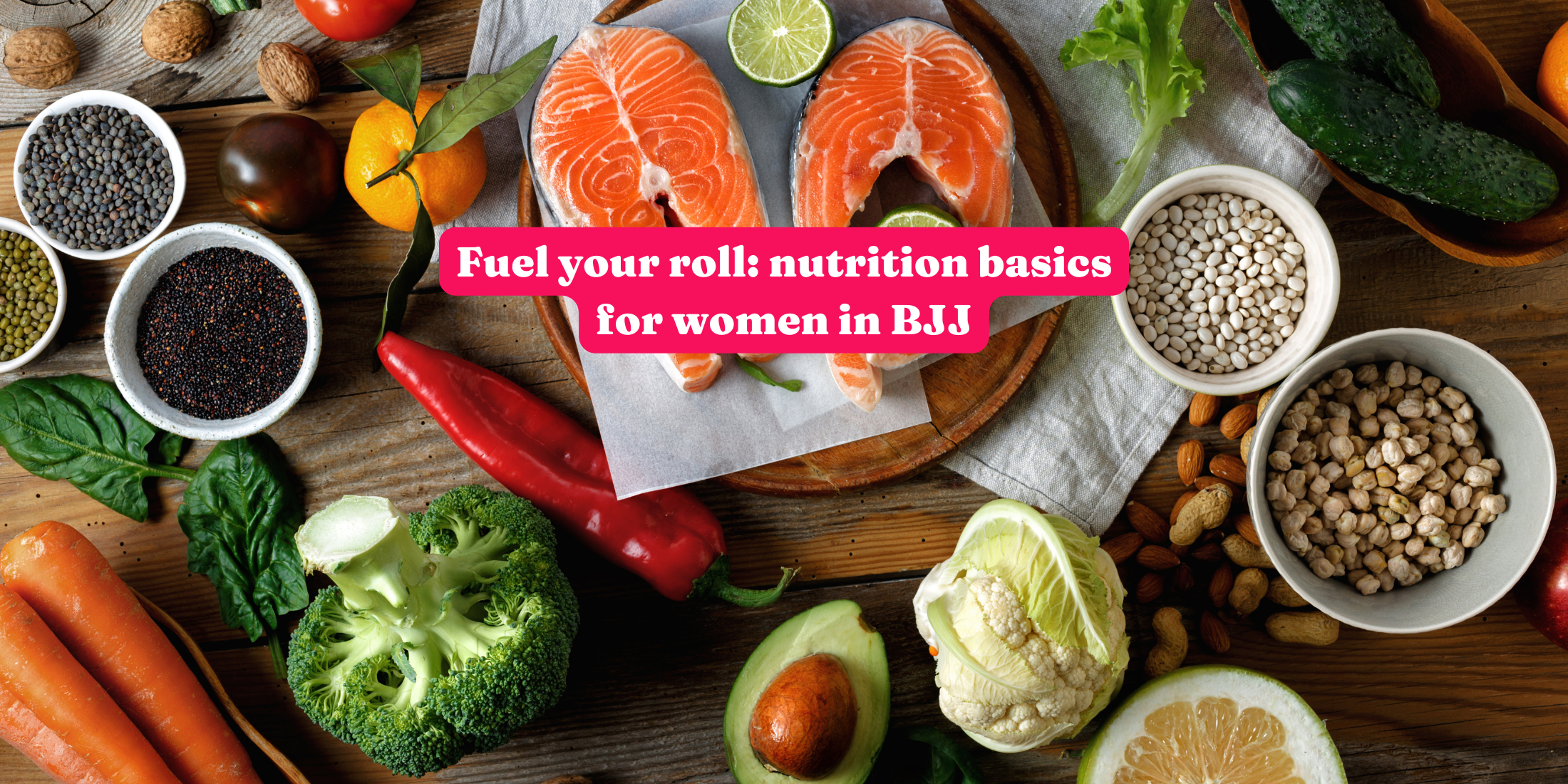 Fuel your roll: nutrition basics for women in BJJ cover